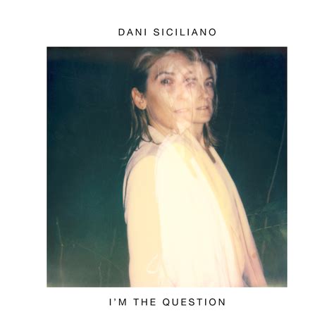 Dani Siciliano I M The Question Circus Company Releases