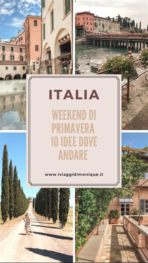 Weekend Di Primavera 10 Idee Su Dove Andare In Italia Tra Borghi E