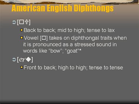 Diphthongs Traditional Classification Diphthongs Diphthongs have a ...