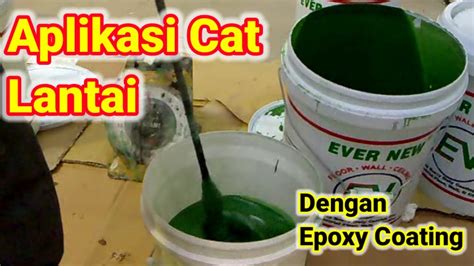 Cara Pencampuran Epoxy Coating Dengan Hardener Youtube