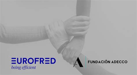 Eurofred se une a la Fundación Adecco para acelerar la inclusión