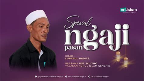 Kajian Ramadhan I Kitab Lubabul Hadits Bersama Ustadz Mutho Youtube