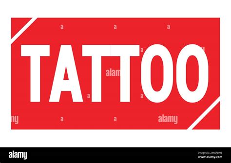 Tattoo Text Written On Red Rectangle Stamp Sign Stock Photo Alamy