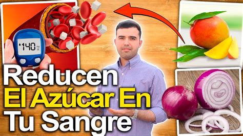 Alimentos Que Bajan El Azúcar Y Eliminan La Diabetes Reduce Tu