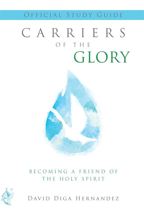 Carriers Of The Glory Official Study Guide Becoming A Friend Of The