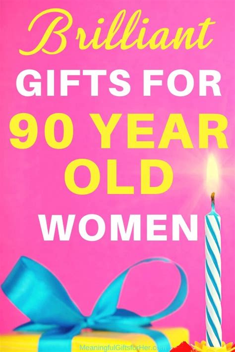 50 Brilliant Gift Ideas for 90 Year Old Woman Who Has EVERYTHING ...