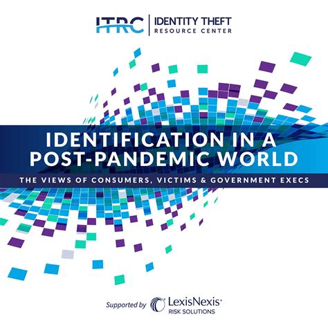 Identity Theft Resource Center And Lexisnexis Risk Solutions Study