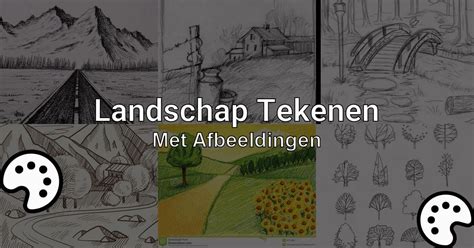 Landschap Tekenen Met Afbeeldingen