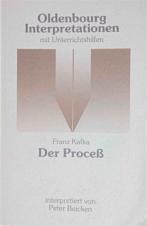 Franz Kafka Der Process Interpretation Oldenbourg Interpretationen