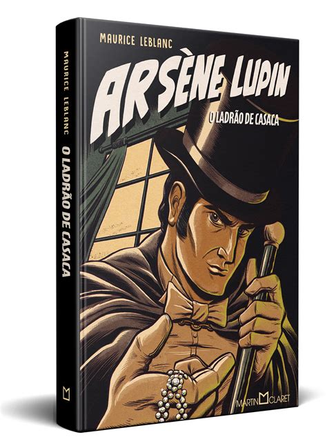 Ars Ne Lupin O Ladr O De Casaca Martin Claret Editora