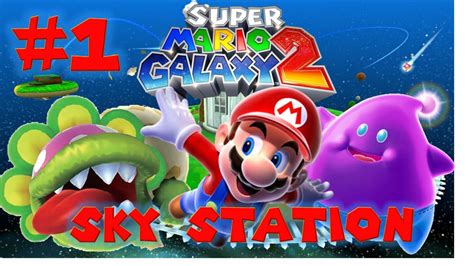 Super Mario Galaxy Part Sky Station Galaxy Youtube