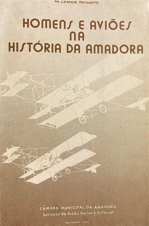 Homens E Avi Es Na Hist Ria Da Amadora Livraria Alfarrabista Fernando