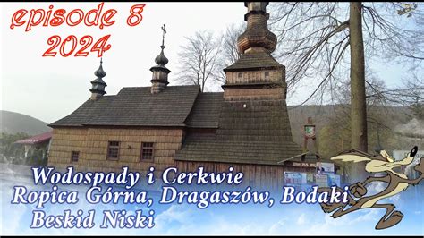 Wodospady i Cerkwie Ropica Górna Dragaszów Bodaki Beskid Niski YouTube