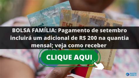 BOLSA FAMÍLIA Pagamento de setembro incluirá um adicional de R 200 na