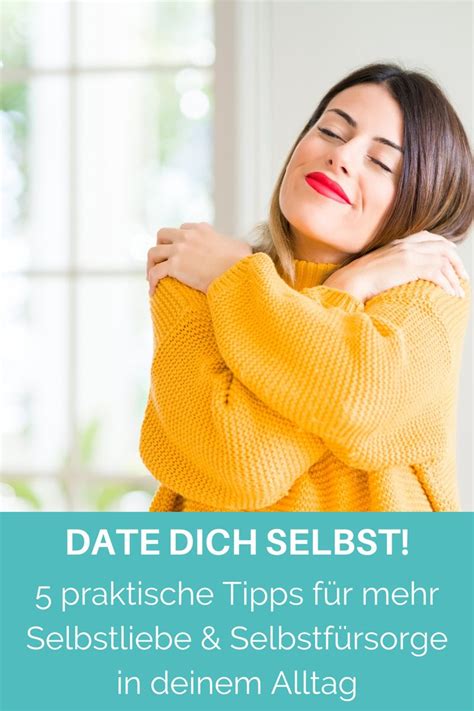 Praktische Ideen und Tipps für mehr Selbstliebe und Selbstfürsorge für