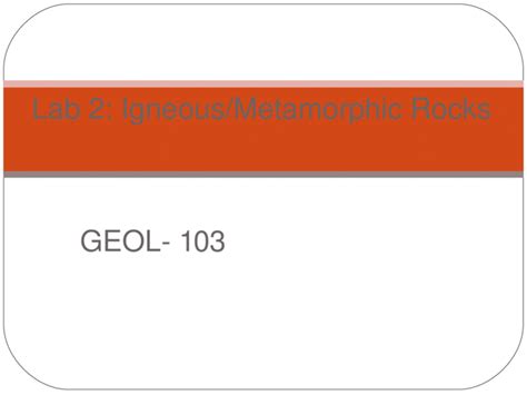 Pptx Geol Lab Igneous Metamorphic Rocks Igneous Rocks Form