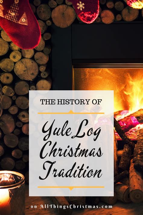 The Yule Log Christmas Tradition (with Videos) · All Things Christmas