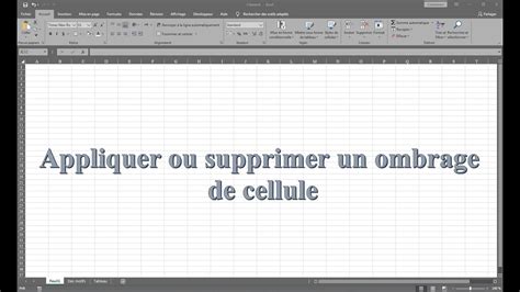 Cours Excel Appliquer Ou Supprimer Un Ombrage Aux Cellules Youtube