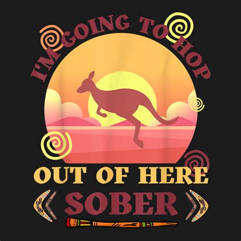 Custom Kangaroo Going To Hop Out Sober Recovery Anniversary Aa Na T