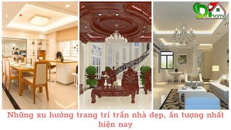 Những Xu Hướng Trang Trí Trần Nhà đẹp ấn Tượng Nhất Hiện Nay