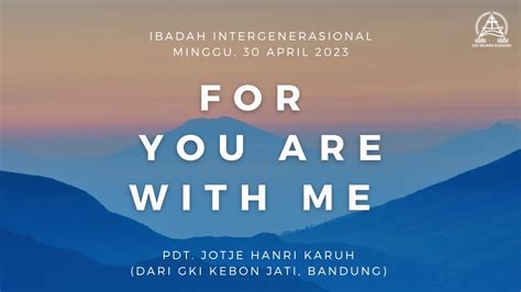 Ibadah Minggu Ibadah Intergenerasi Gki Muara Karang 30 April 2023