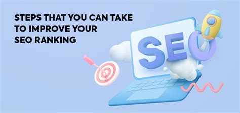 Steps That You Can Take To Improve Your Seo Ranking Reach First