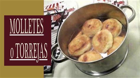 Receta De Molletes O Torrejas De Guatemala Youtube