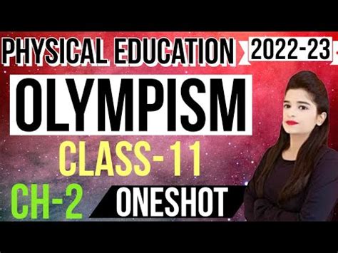 Olympism Oneshot Unit 2 Physical Education Class 11 CBSE 2023