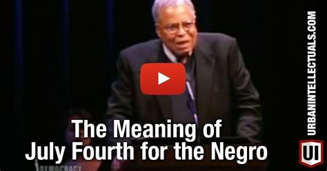 Watch James Earl Jones The Meaning Of July Fourth For The Negro