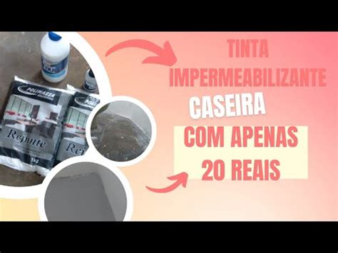 Aprenda A Fazer Tinta Impermeabilizante Caseira Reais Youtube