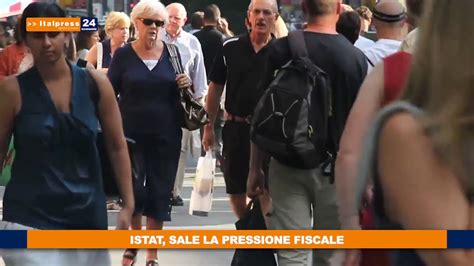 Istat Sale La Pressione Fiscale YouTube