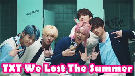 TXT We Lost The Summer YouTube