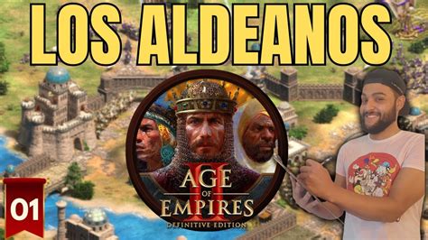 Diccionario De Age Of Empires Qu Son Los Aldeanos Episodio