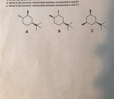 Solved D What Is The Isomeric Relationship Between Chegg