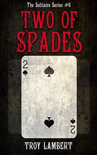 The Two Of Spades The Solitaire Series 6 Ebook Lambert Troy Kindle Store