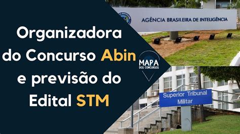 Organizadora Do Concurso Abin E Previs O Do Edital Stm Youtube