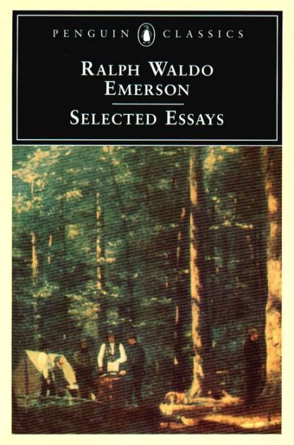 Selected Essays By Ralph Waldo Emerson Ebook Barnes And Noble®