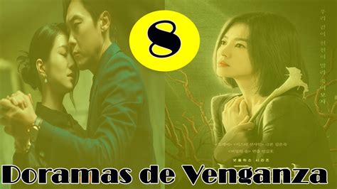 8 DORAMA DE VENGANZA YouTube