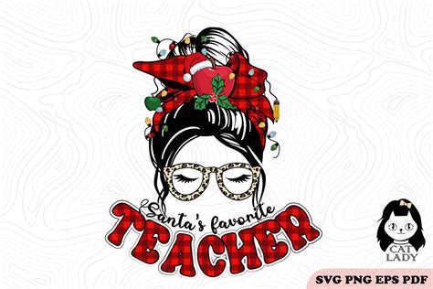 Santas Favorite Teacher Svg Png Graphic By Cat Lady · Creative Fabrica