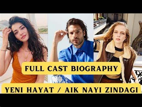 Aik Nayi Zindagi Yeni Hayat Full Cast Biography Turkish Drama