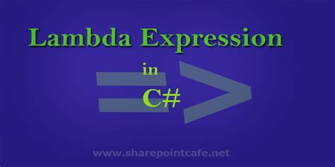 Lambda Expression in C# with Examples - SharePointCafe.Net