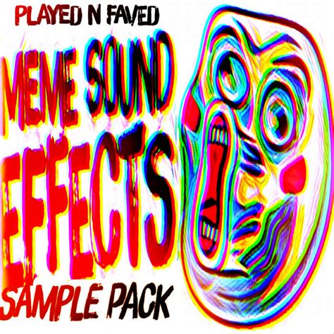 Meme Sound Effects Sample Pack | Played N Faved