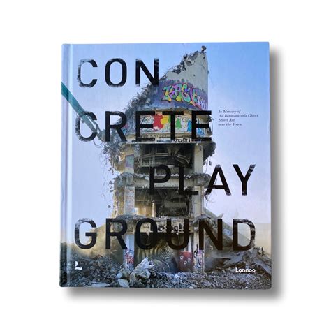 Concrete Playground- In memory of Betoncentrale Ghent: street art over ...