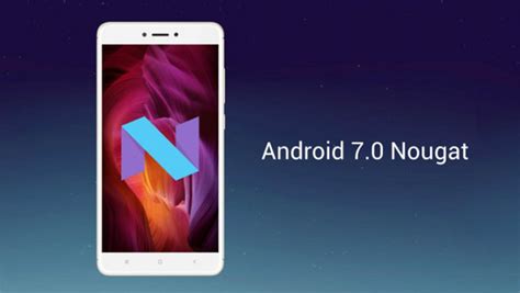 Android 70 Nougat En Xiaomi Lista De Móviles Actualizables