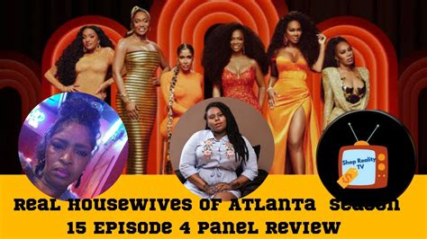 Real Housewives Of Atlanta Season 15 Episode 4 Panel Review Youtube