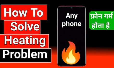 How To Solve Mobile Heating Problem In Any Smartphone