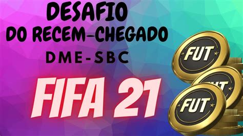 Fifa Dme Sbc Desafio Do Recem Chegado Youtube