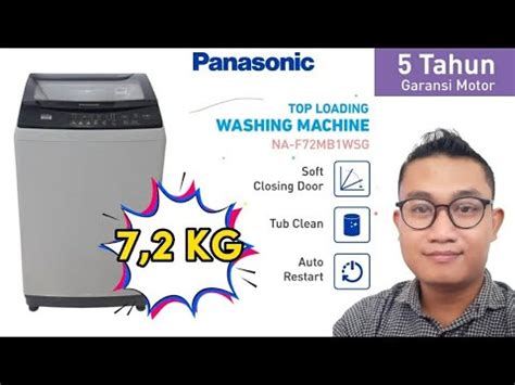 Mesin Cuci Tabung Panasonic Naf Mb Kg Soft Closing Youtube