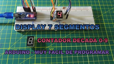 Contador Decada 0 A 9 Con Display De 7 Segmentos Y Arduino Muy Facil