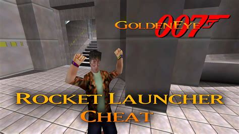 Goldeneye Unlocking Rocket Launcher Cheat Bunker I Agent